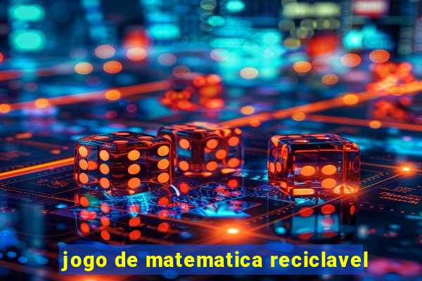 jogo de matematica reciclavel